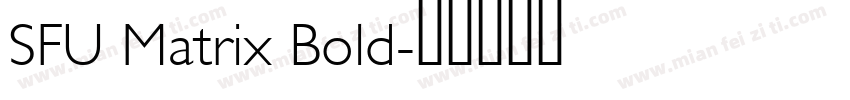SFU Matrix Bold字体转换